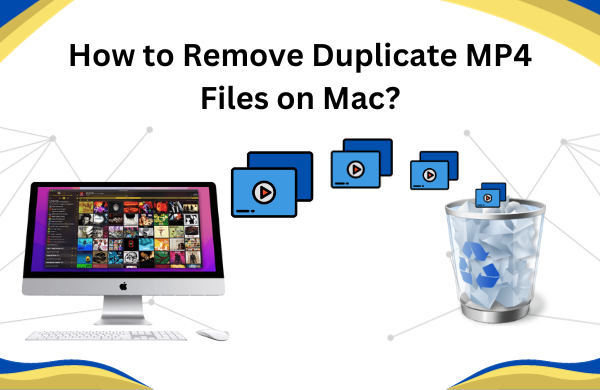 How to Remove Duplicate MP4 Files on Mac