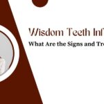 Wisdom-Teeth-Infections_-What-Are-the-Signs-and-Treatment-Options