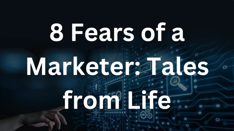 8 Marketing Fears and Mistakes: Tales from Real Life