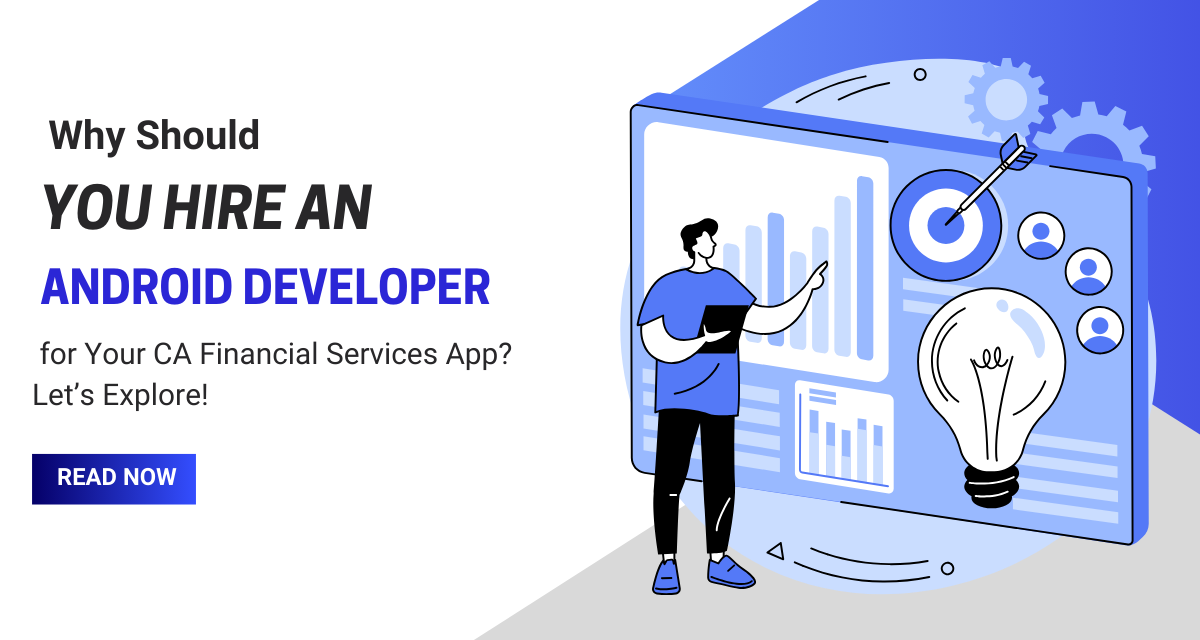 How Can Financial Services Firms Benefit from Hiring an Android Application Developer?